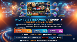 Pack TV & Streaming Premium - Chaînes, Films et Séries IPTV